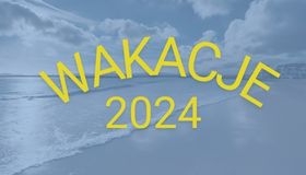 Wakacje 2024